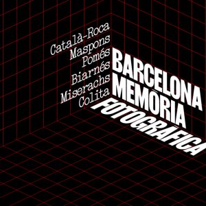 Barcelona memòria fotogràfica.