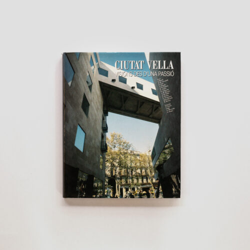 Ciutat Vella. Visions des d’una passió